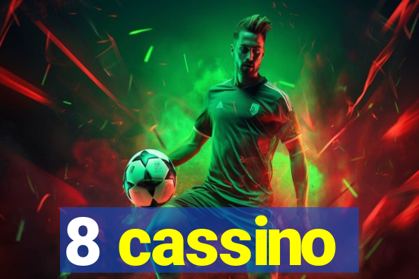 8 cassino